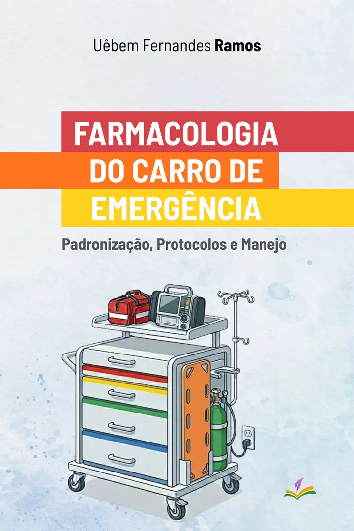 FARMACOLOGIA DO CARRO DE EMERGÊNCIA: padronização, protocolos e manejo